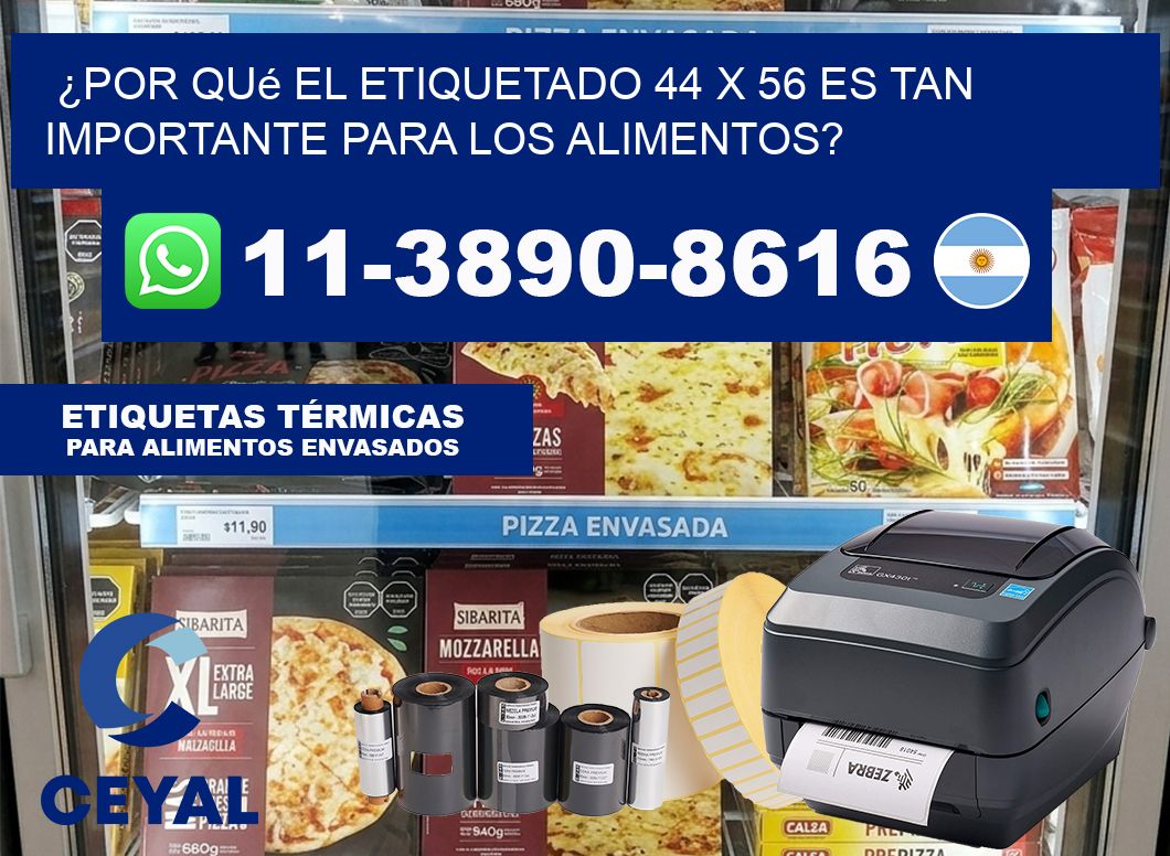 ¿Por qué el etiquetado 44 x 56 es tan importante para los alimentos?