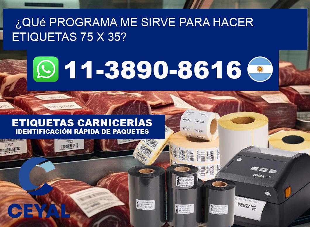 ¿Qué programa me sirve para hacer etiquetas 75 x 35?