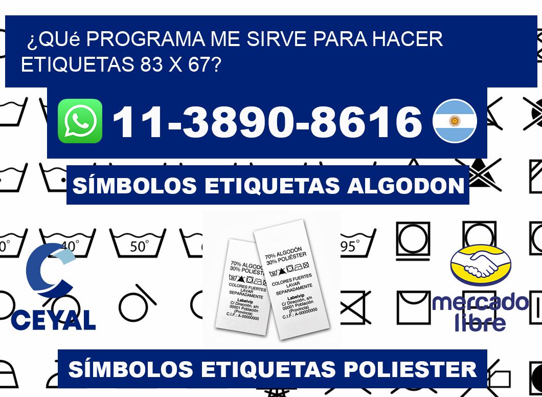¿Qué programa me sirve para hacer etiquetas 83 x 67?