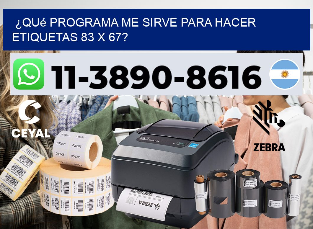 ¿Qué programa me sirve para hacer etiquetas 83 x 67?