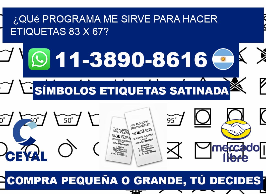 ¿Qué programa me sirve para hacer etiquetas 83 x 67?