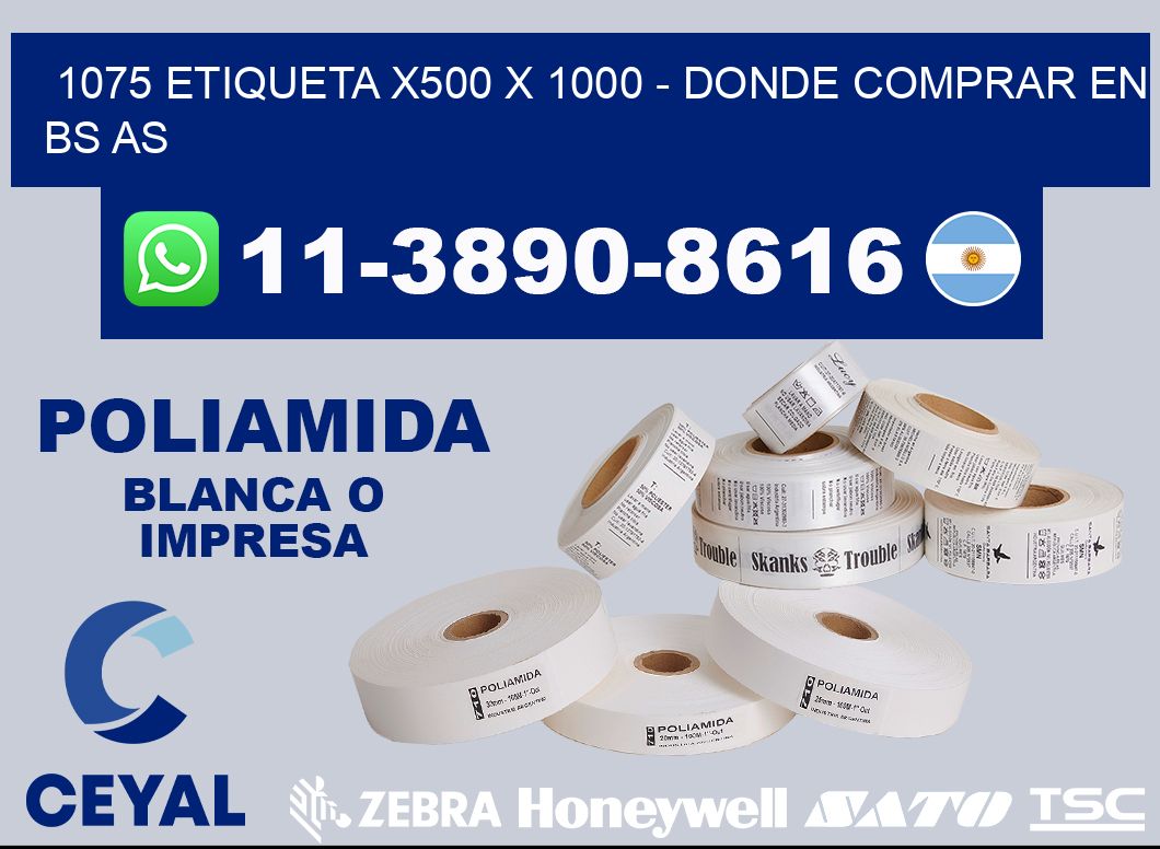 1075 etiqueta x500 x 1000 - Donde Comprar en bs as
