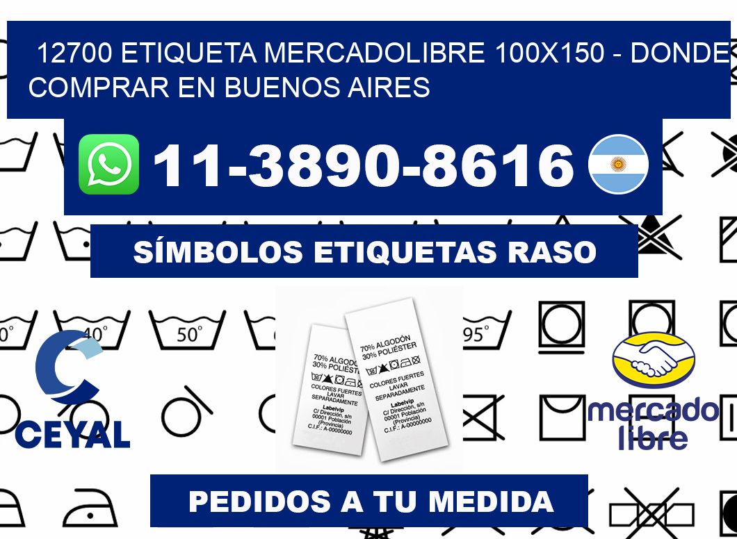 12700 etiqueta MercadoLibre 100x150 - Donde Comprar en Buenos Aires