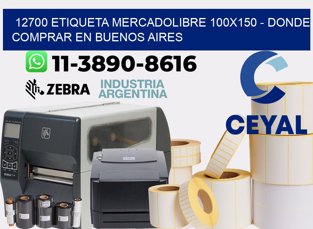 12700 etiqueta MercadoLibre 100x150 - Donde Comprar en Buenos Aires