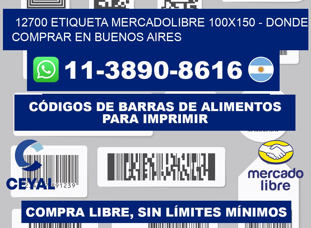 12700 etiqueta MercadoLibre 100x150 - Donde Comprar en Buenos Aires