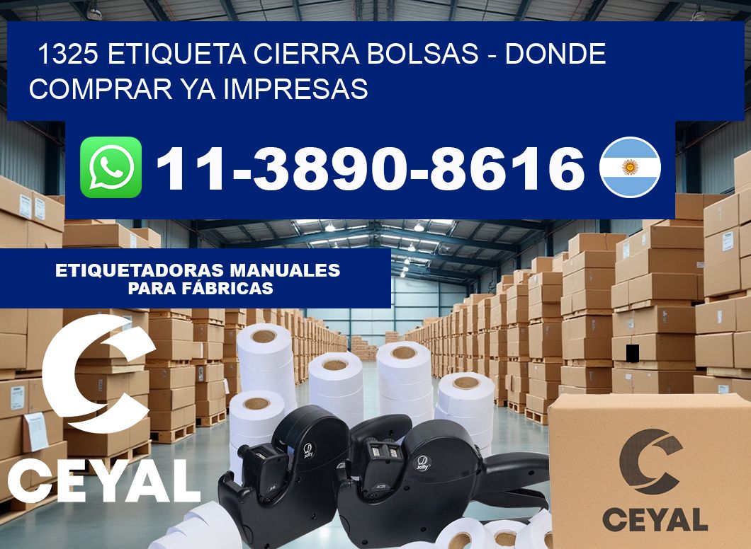 1325 etiqueta Cierra Bolsas – Donde Comprar ya impresas