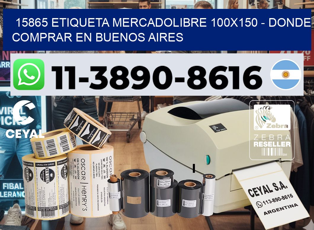 15865 etiqueta MercadoLibre 100×150 – Donde Comprar en Buenos Aires