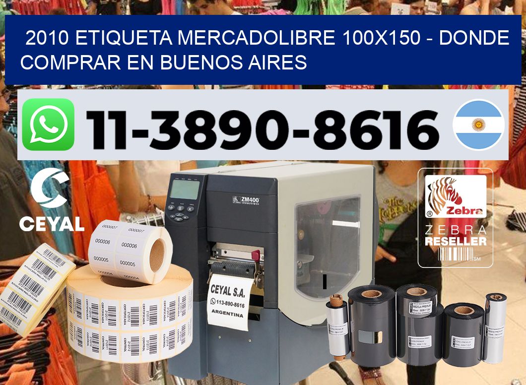 2010 etiqueta MercadoLibre 100×150 – Donde Comprar en Buenos Aires