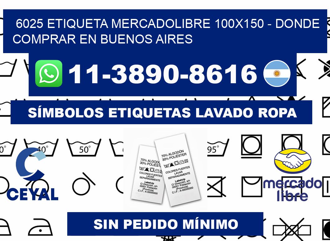 6025 etiqueta MercadoLibre 100x150 - Donde Comprar en Buenos Aires