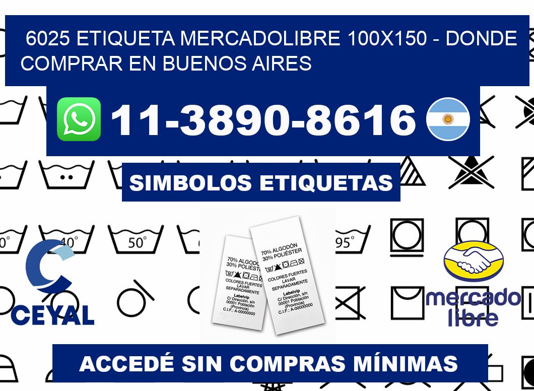 6025 etiqueta MercadoLibre 100x150 - Donde Comprar en Buenos Aires