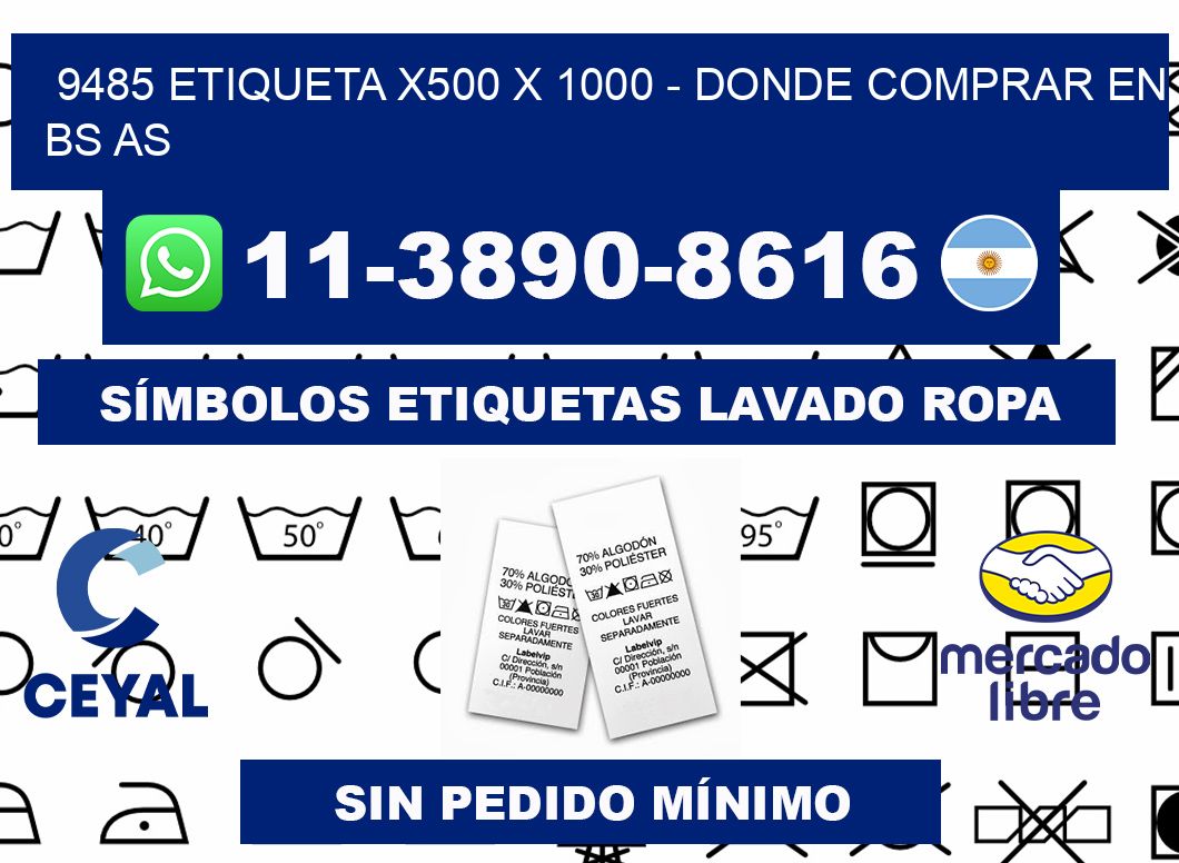 9485 etiqueta x500 x 1000 - Donde Comprar en bs as