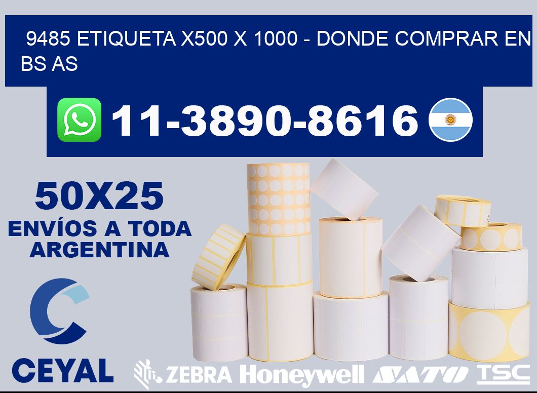 9485 etiqueta x500 x 1000 - Donde Comprar en bs as
