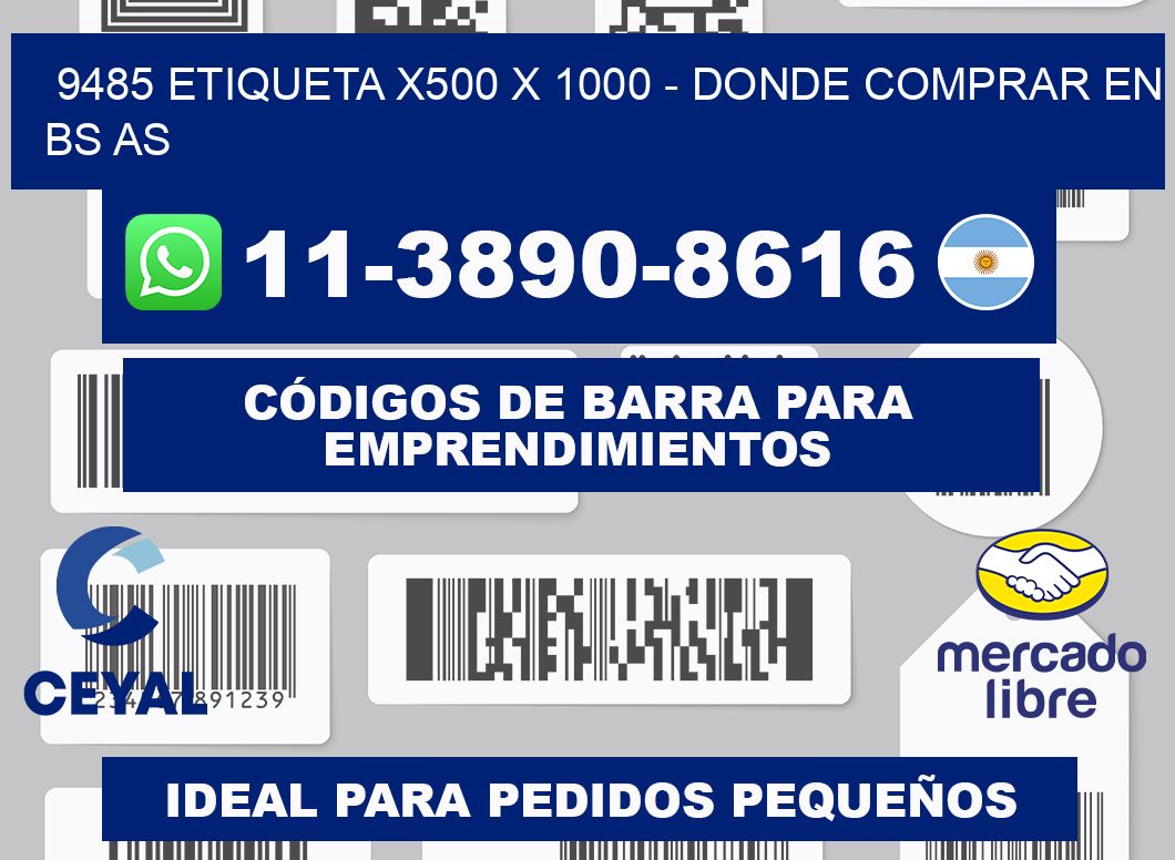 9485 etiqueta x500 x 1000 - Donde Comprar en bs as