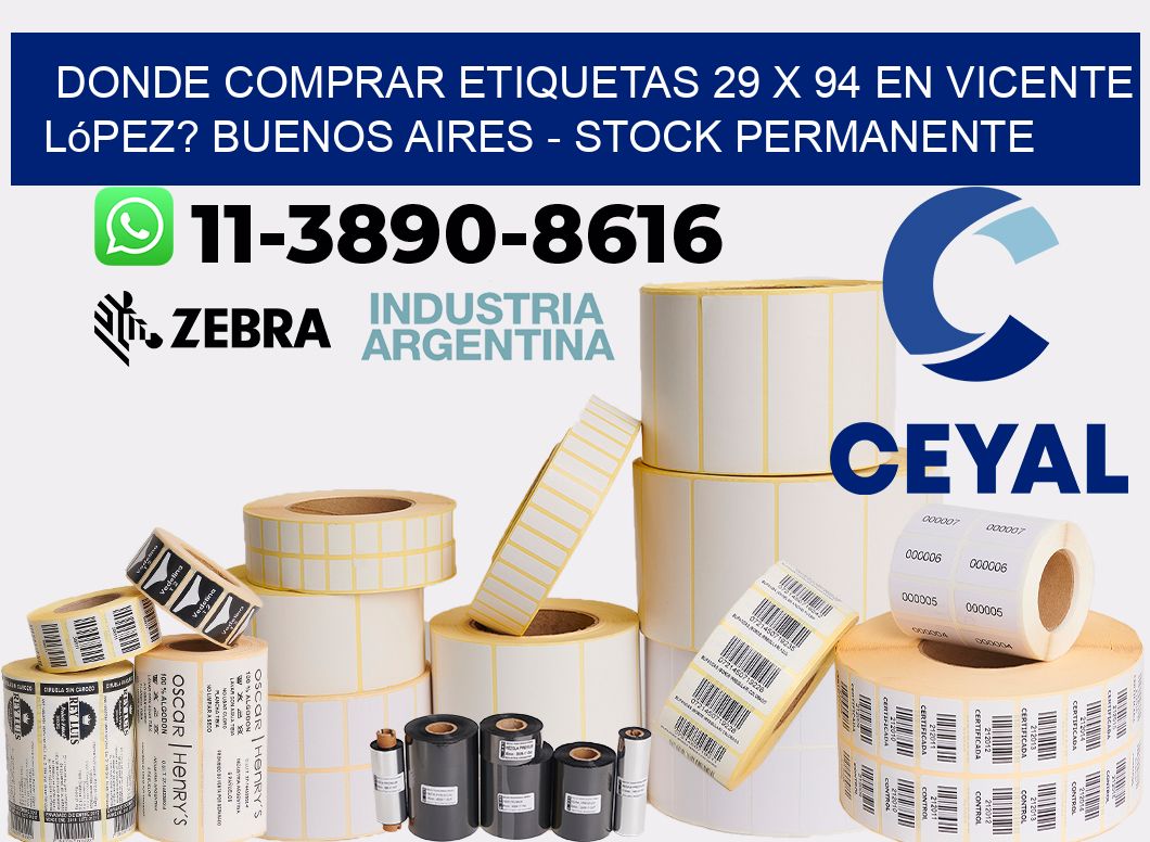 Donde Comprar etiquetas 29 x 94 en Vicente López? Buenos Aires - Stock permanente