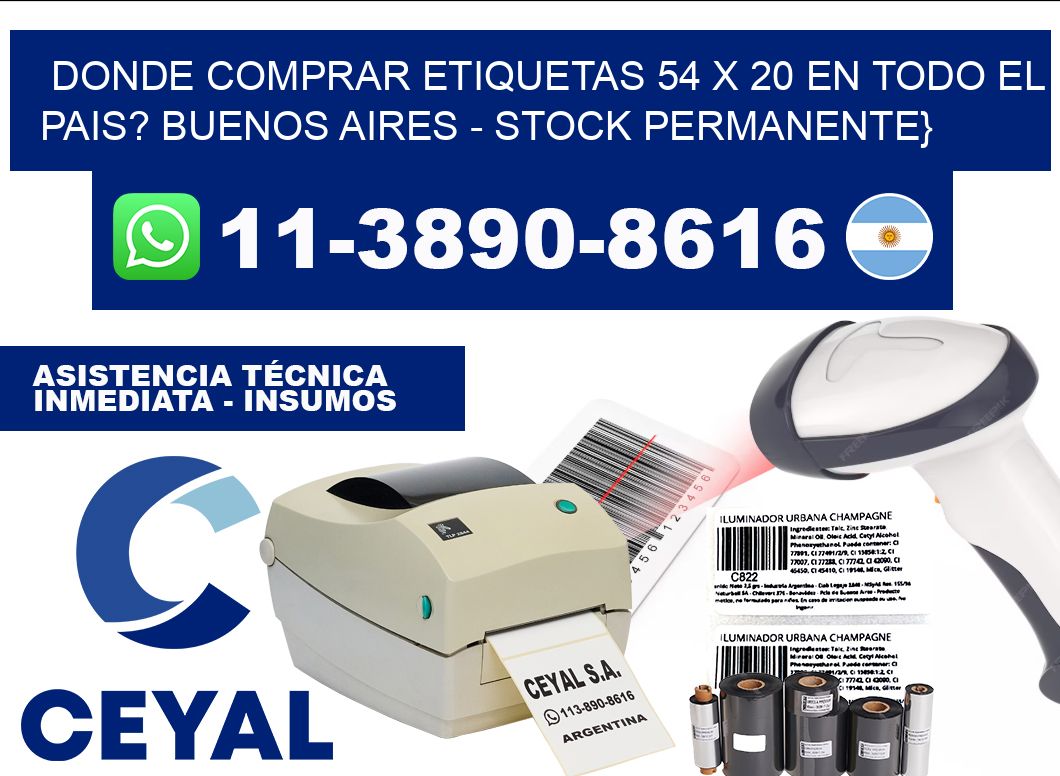 Donde Comprar etiquetas 54 x 20 en TODO EL PAIS? Buenos Aires - Stock permanente}