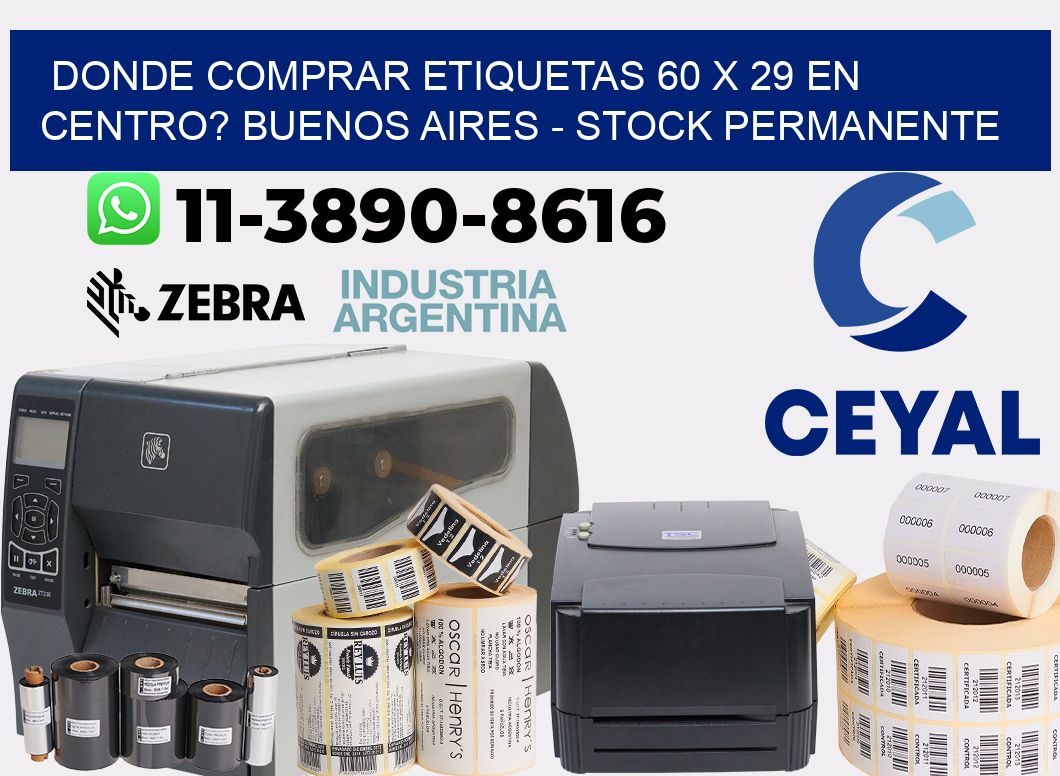 Donde Comprar etiquetas 60 x 29 en CENTRO? Buenos Aires - Stock permanente