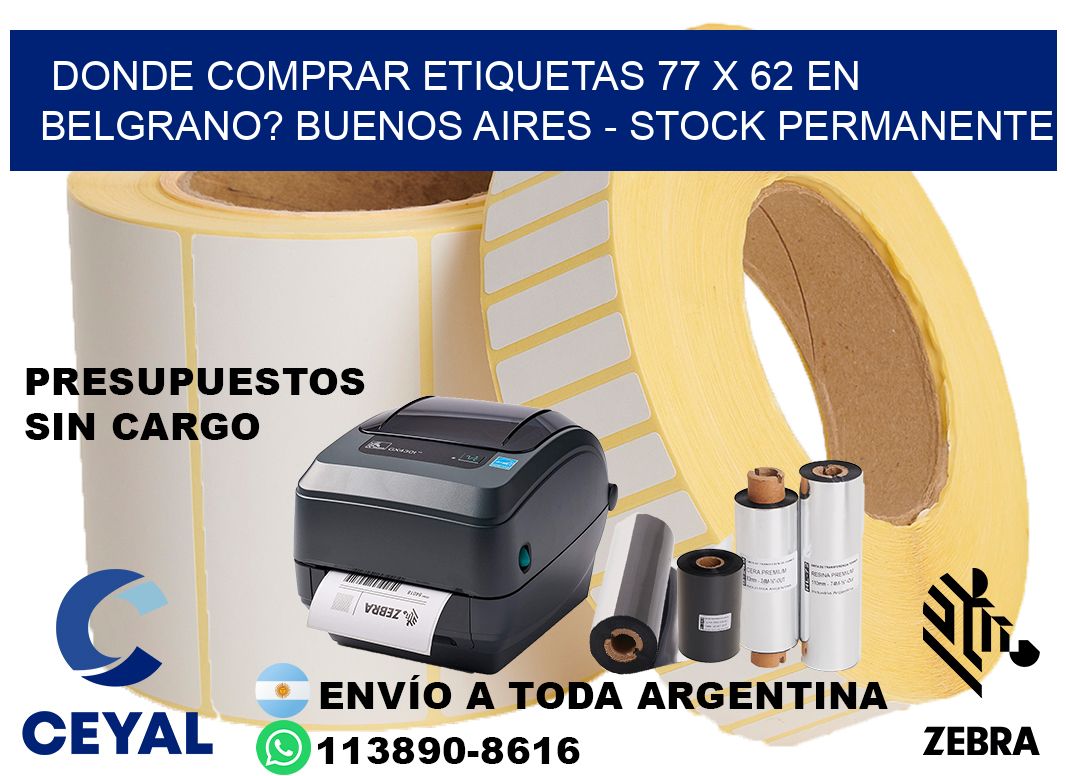 Donde Comprar etiquetas 77 x 62 en BELGRANO? Buenos Aires - Stock permanente