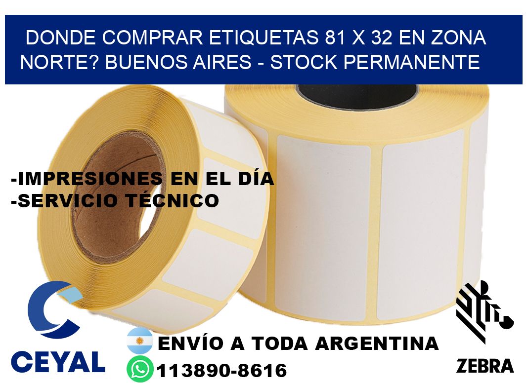 Donde Comprar etiquetas 81 x 32 en ZONA NORTE? Buenos Aires - Stock permanente