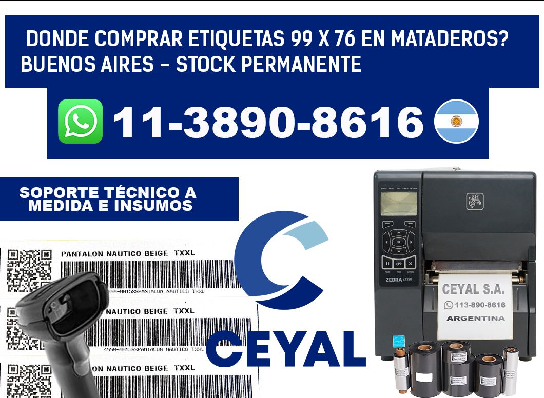 Donde Comprar etiquetas 99 x 76 en MATADEROS? Buenos Aires - Stock permanente