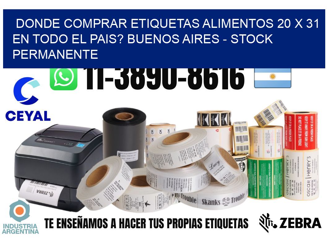 Donde Comprar etiquetas alimentos 20 x 31 en TODO EL PAIS? Buenos Aires - Stock permanente