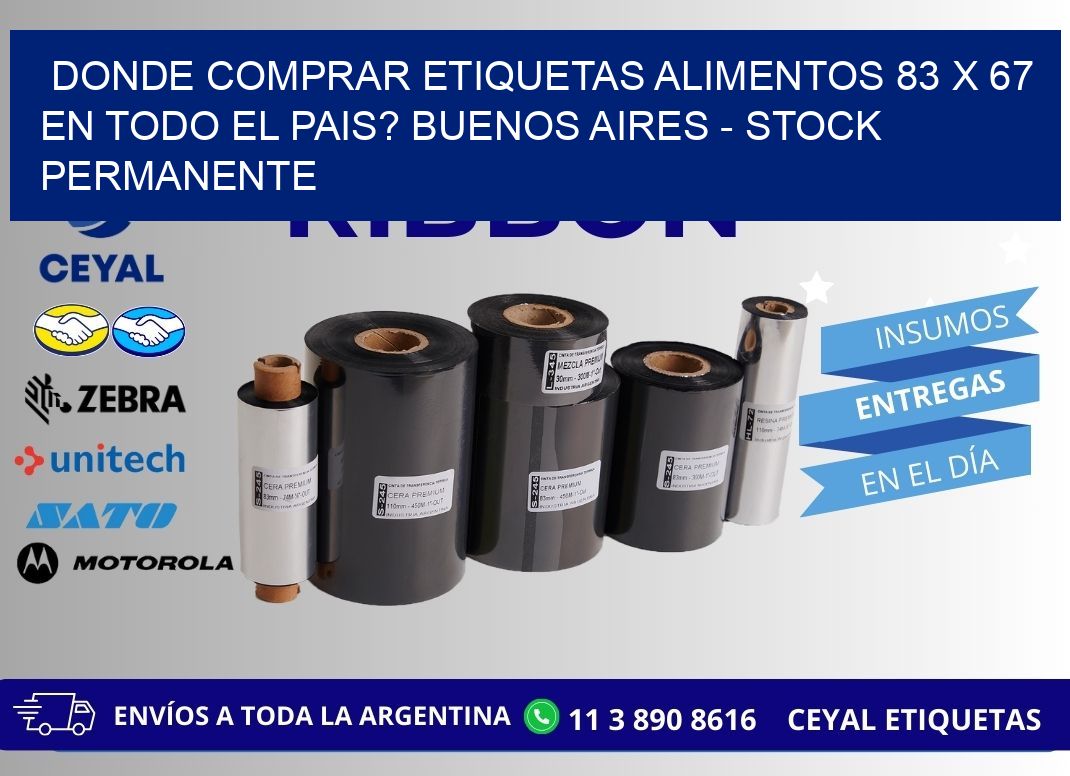 Donde Comprar etiquetas alimentos 83 x 67 en TODO EL PAIS? Buenos Aires - Stock permanente