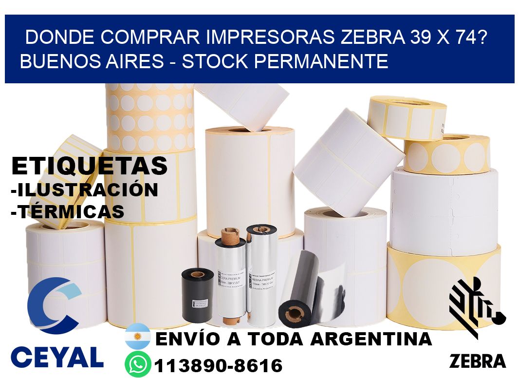 Donde Comprar impresoras zebra 39 x 74? Buenos Aires - Stock permanente
