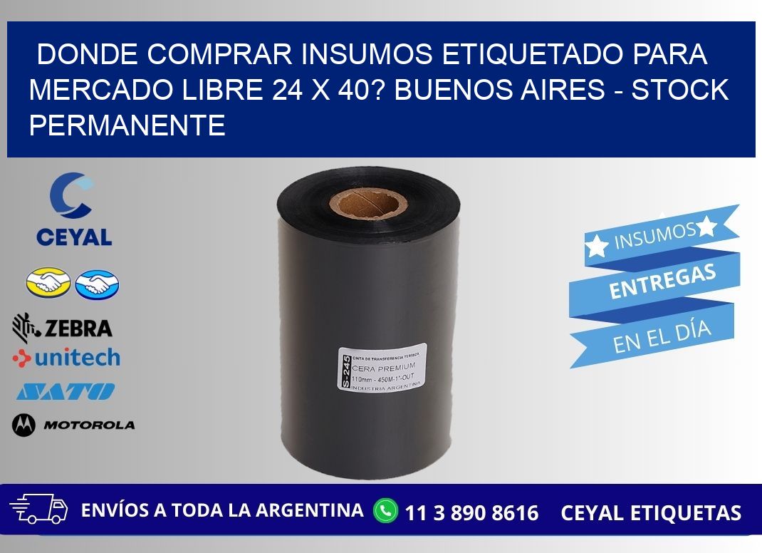 Donde Comprar insumos etiquetado para mercado libre 24 x 40? Buenos Aires - Stock permanente