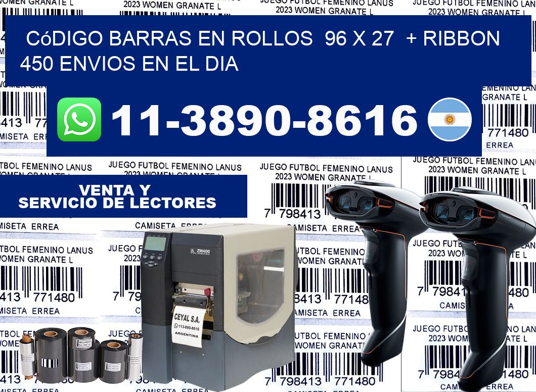 código barras en rollos  96 x 27  + ribbon  450 Envios en el dia