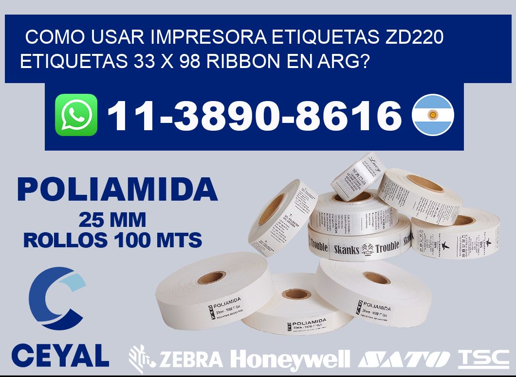 como usar impresora etiquetas zd220 etiquetas 33 x 98 ribbon en ARG?