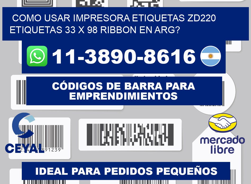como usar impresora etiquetas zd220 etiquetas 33 x 98 ribbon en ARG?