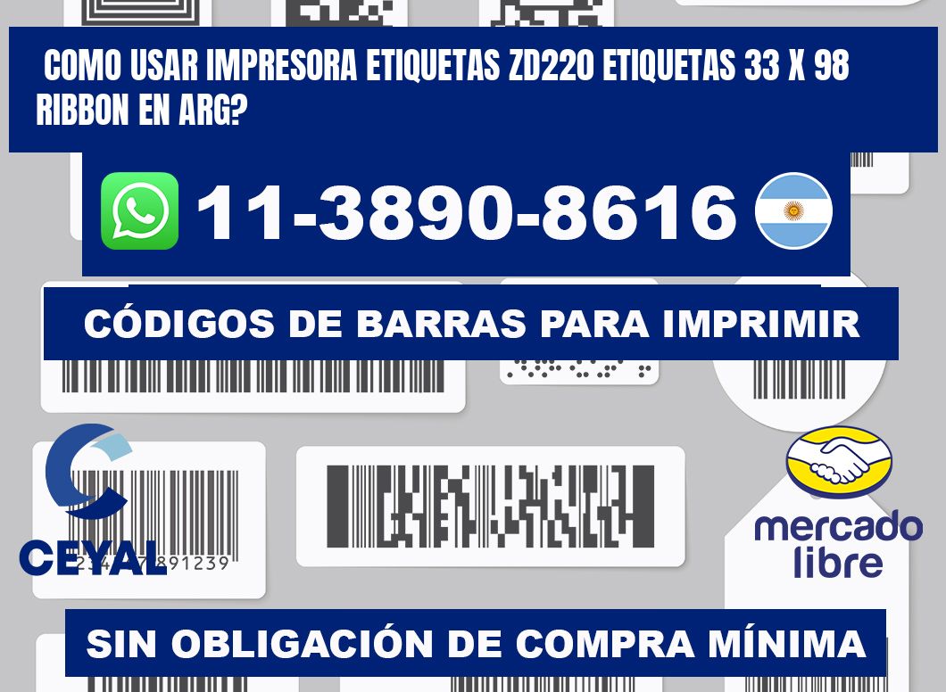 como usar impresora etiquetas zd220 etiquetas 33 x 98 ribbon en ARG?