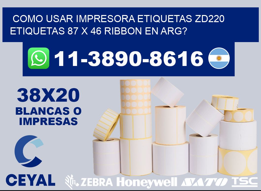como usar impresora etiquetas zd220 etiquetas 87 x 46 ribbon en ARG?
