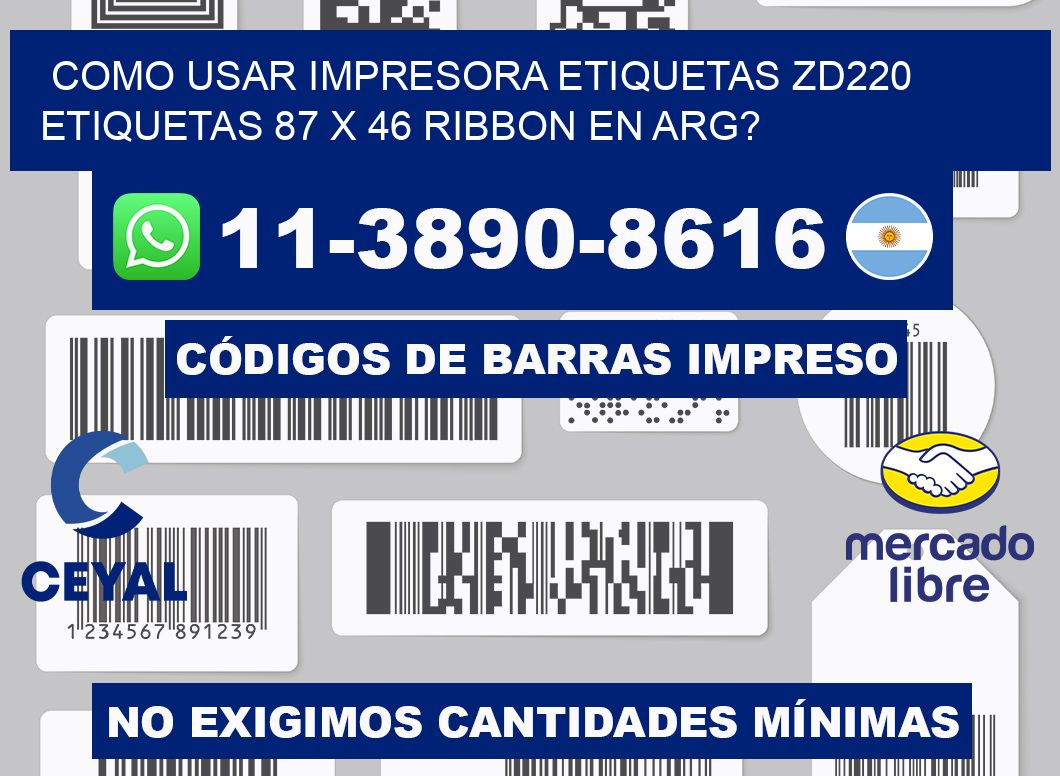 como usar impresora etiquetas zd220 etiquetas 87 x 46 ribbon en ARG?