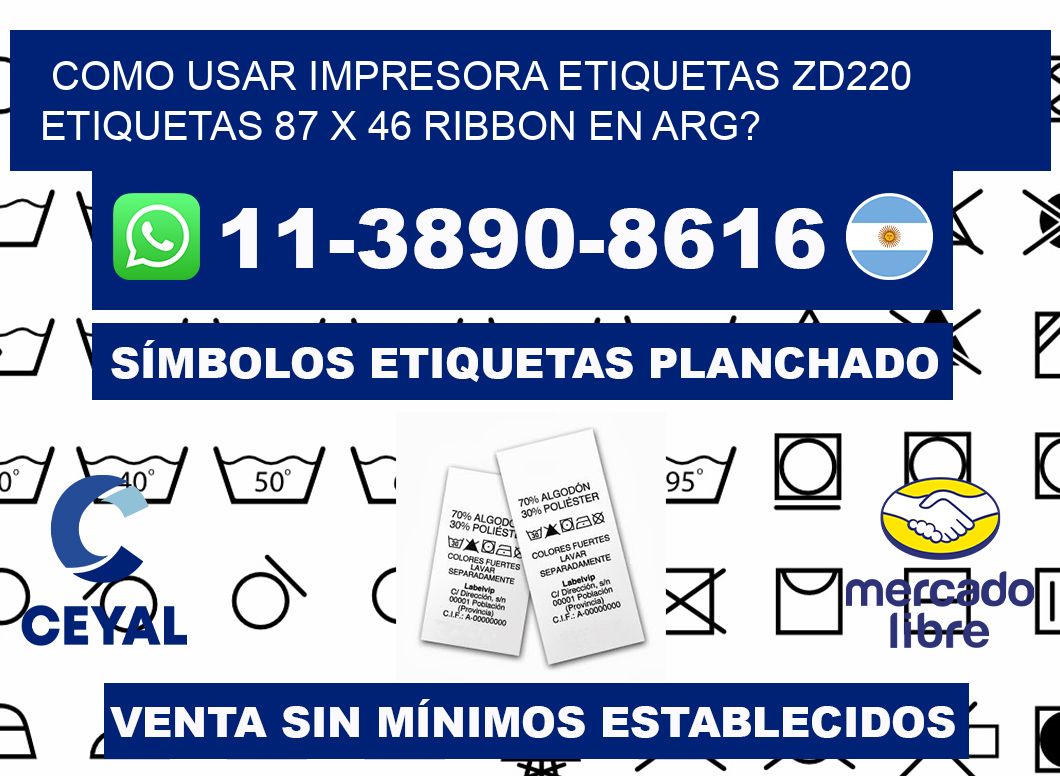 como usar impresora etiquetas zd220 etiquetas 87 x 46 ribbon en ARG?