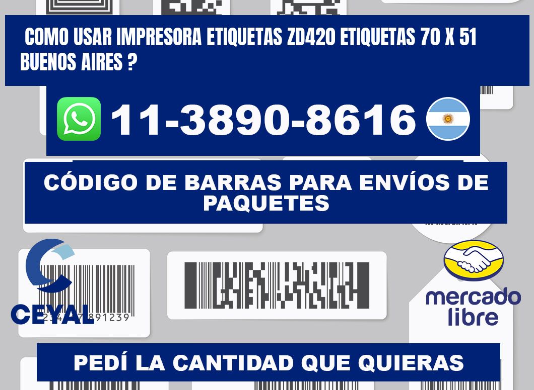 como usar impresora etiquetas zd420 etiquetas 70 x 51 Buenos Aires ?