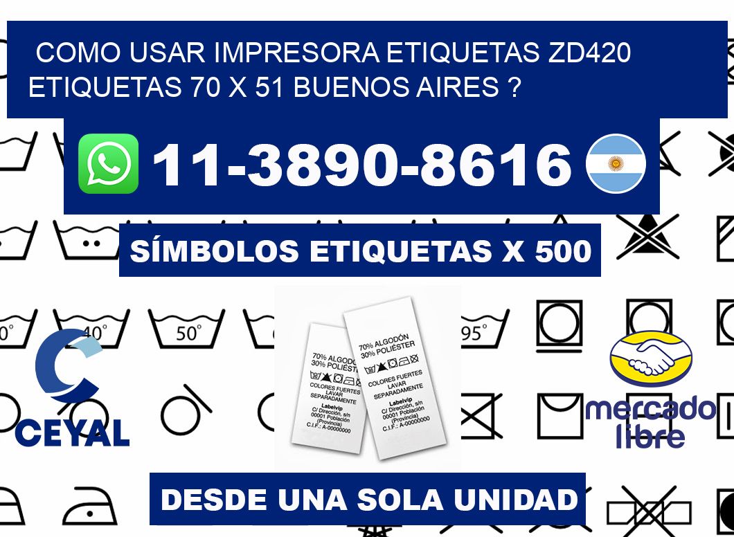 como usar impresora etiquetas zd420 etiquetas 70 x 51 Buenos Aires ?