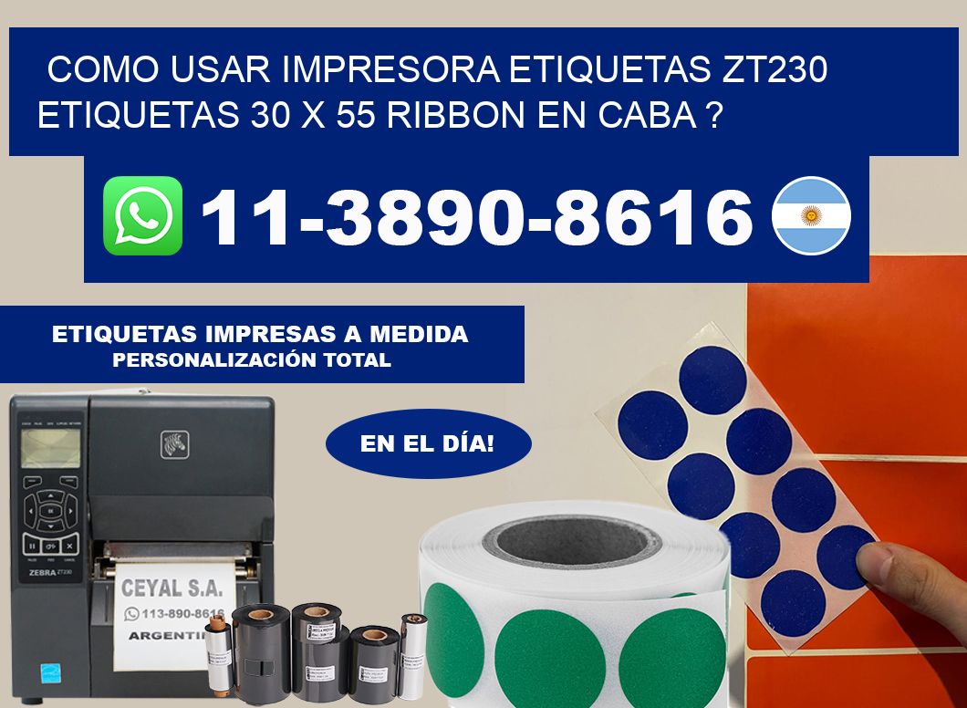como usar impresora etiquetas zt230 etiquetas 30 x 55 ribbon en CABA ?