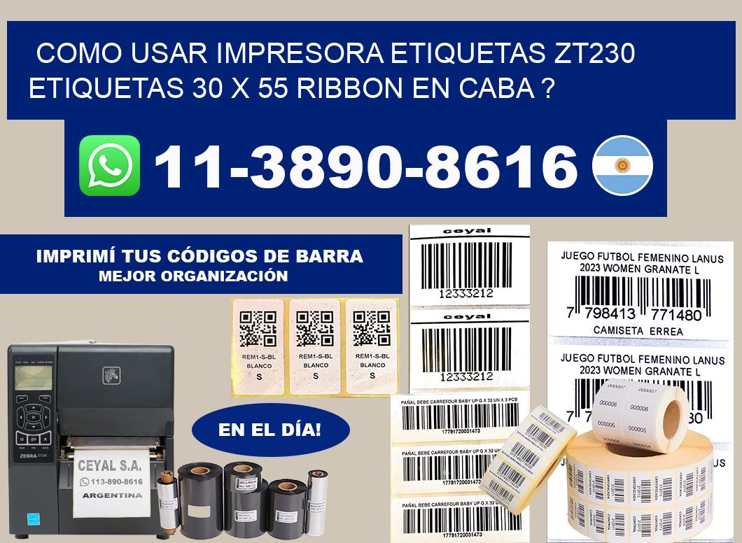 como usar impresora etiquetas zt230 etiquetas 30 x 55 ribbon en CABA ?