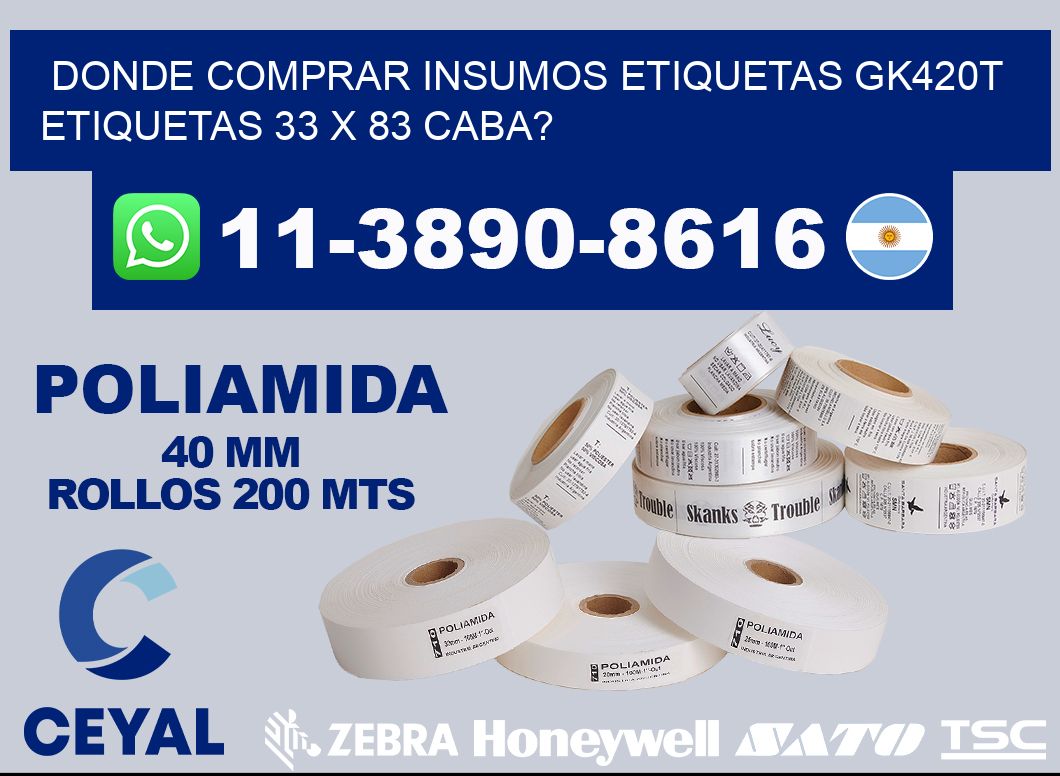 donde comprar insumos etiquetas gk420t etiquetas 33 x 83 CABA?