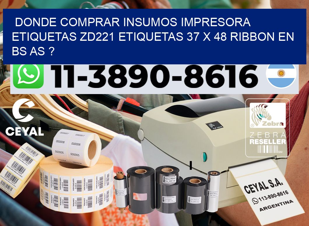 donde comprar insumos impresora etiquetas zd221 etiquetas 37 x 48 ribbon en BS AS ?
