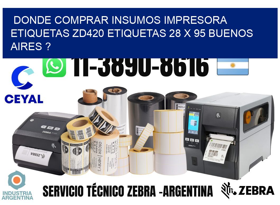 donde comprar insumos impresora etiquetas zd420 etiquetas 28 x 95 Buenos Aires ?