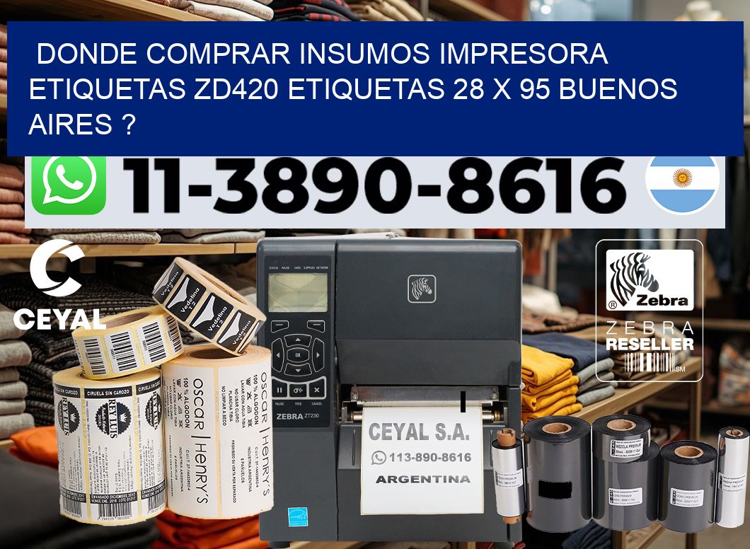donde comprar insumos impresora etiquetas zd420 etiquetas 28 x 95 Buenos Aires ?