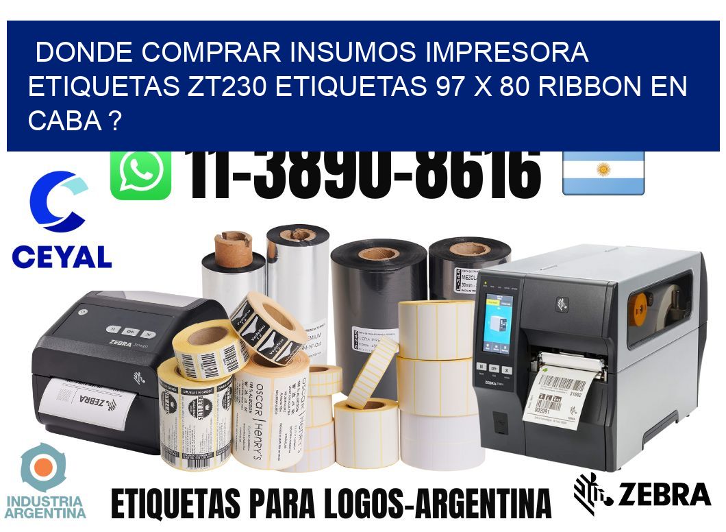 donde comprar insumos impresora etiquetas zt230 etiquetas 97 x 80 ribbon en CABA ?