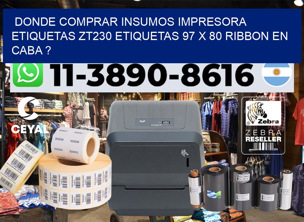 donde comprar insumos impresora etiquetas zt230 etiquetas 97 x 80 ribbon en CABA ?