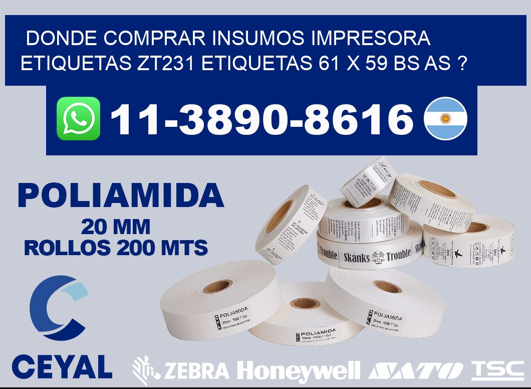 donde comprar insumos impresora etiquetas zt231 etiquetas 61 x 59 BS AS ?