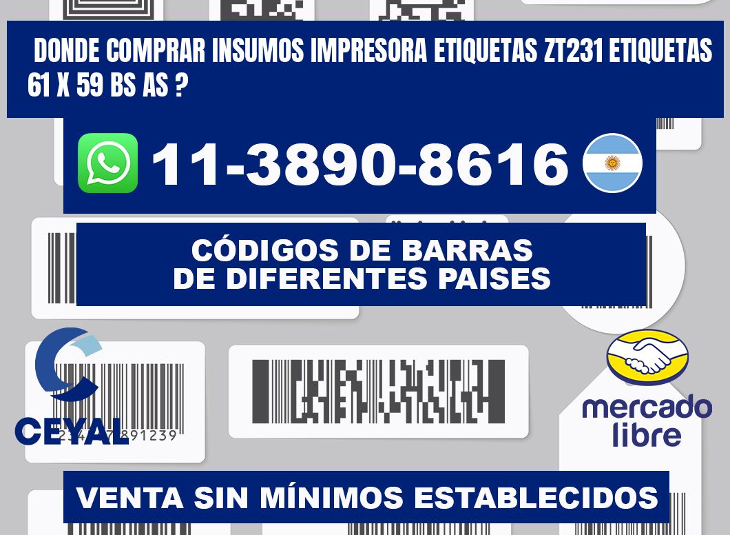 donde comprar insumos impresora etiquetas zt231 etiquetas 61 x 59 BS AS ?