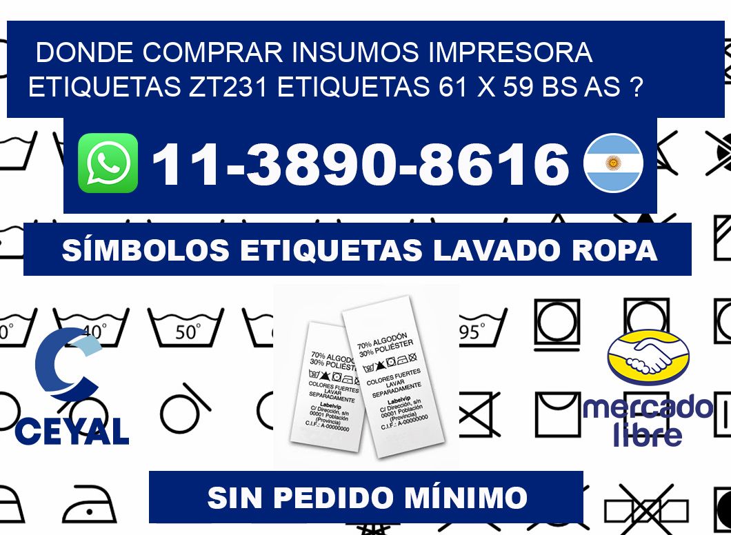 donde comprar insumos impresora etiquetas zt231 etiquetas 61 x 59 BS AS ?
