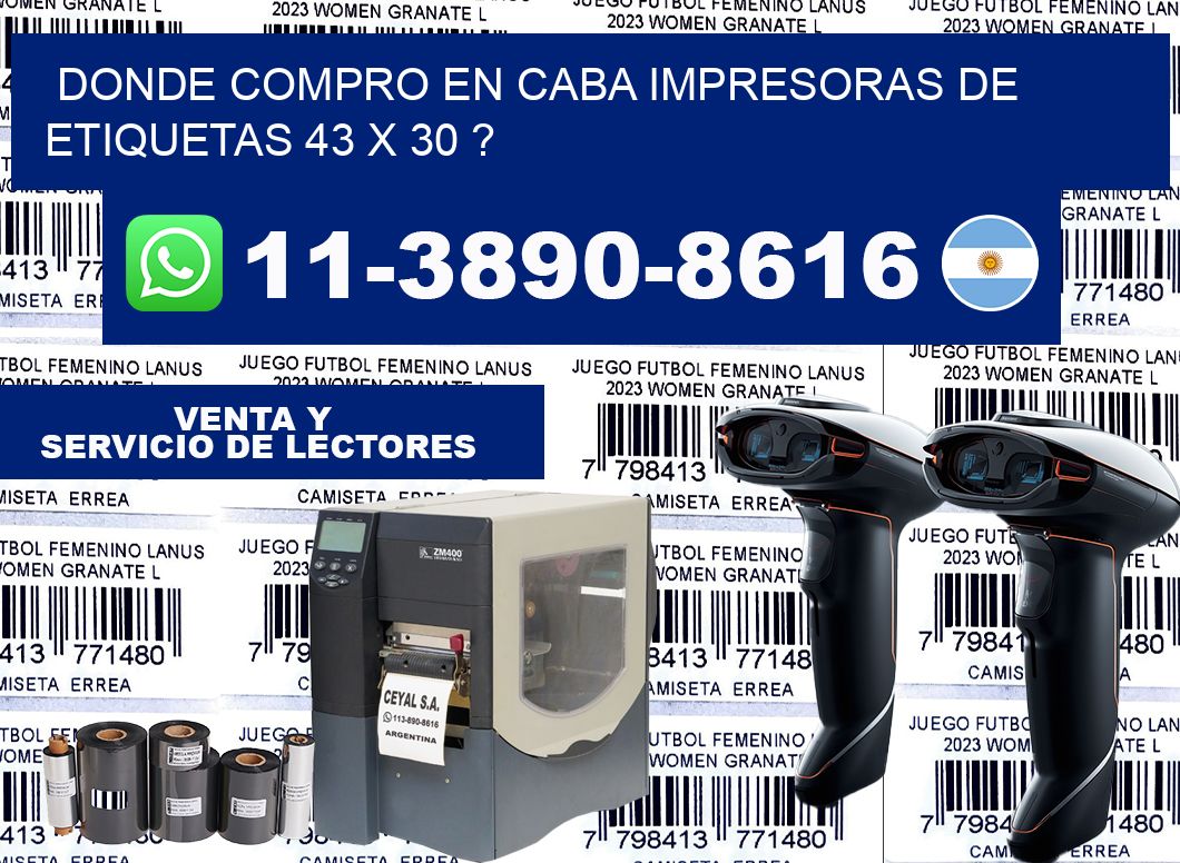 donde compro en CABA impresoras de etiquetas 43 x 30 ?