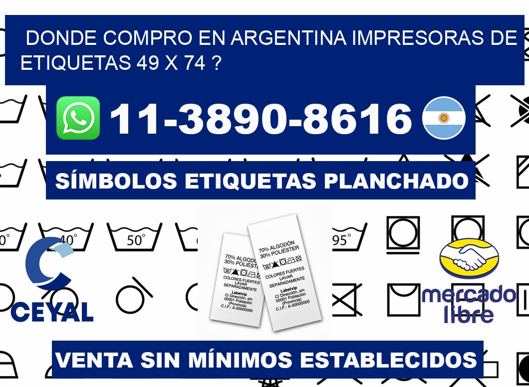 donde compro en argentina impresoras de etiquetas 49 x 74 ?