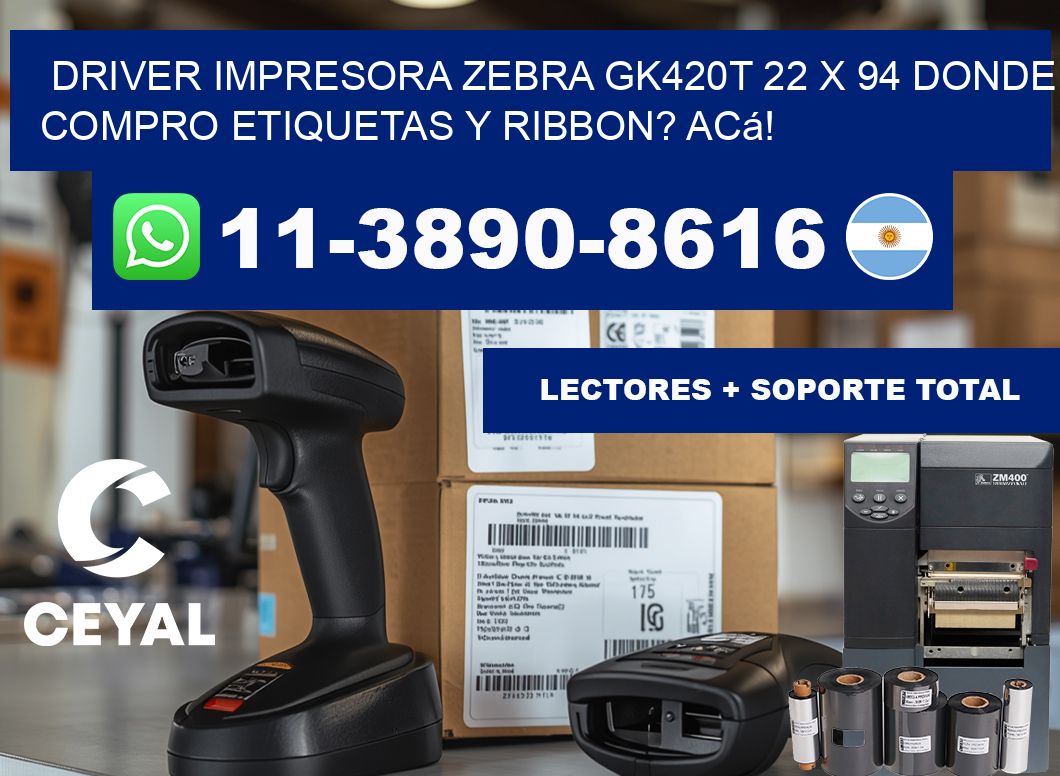 driver impresora zebra gk420t 22 x 94 Donde compro etiquetas y ribbon? Acá!